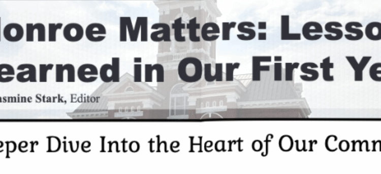 Monroe Matters: Lessons Learned in Our First Year